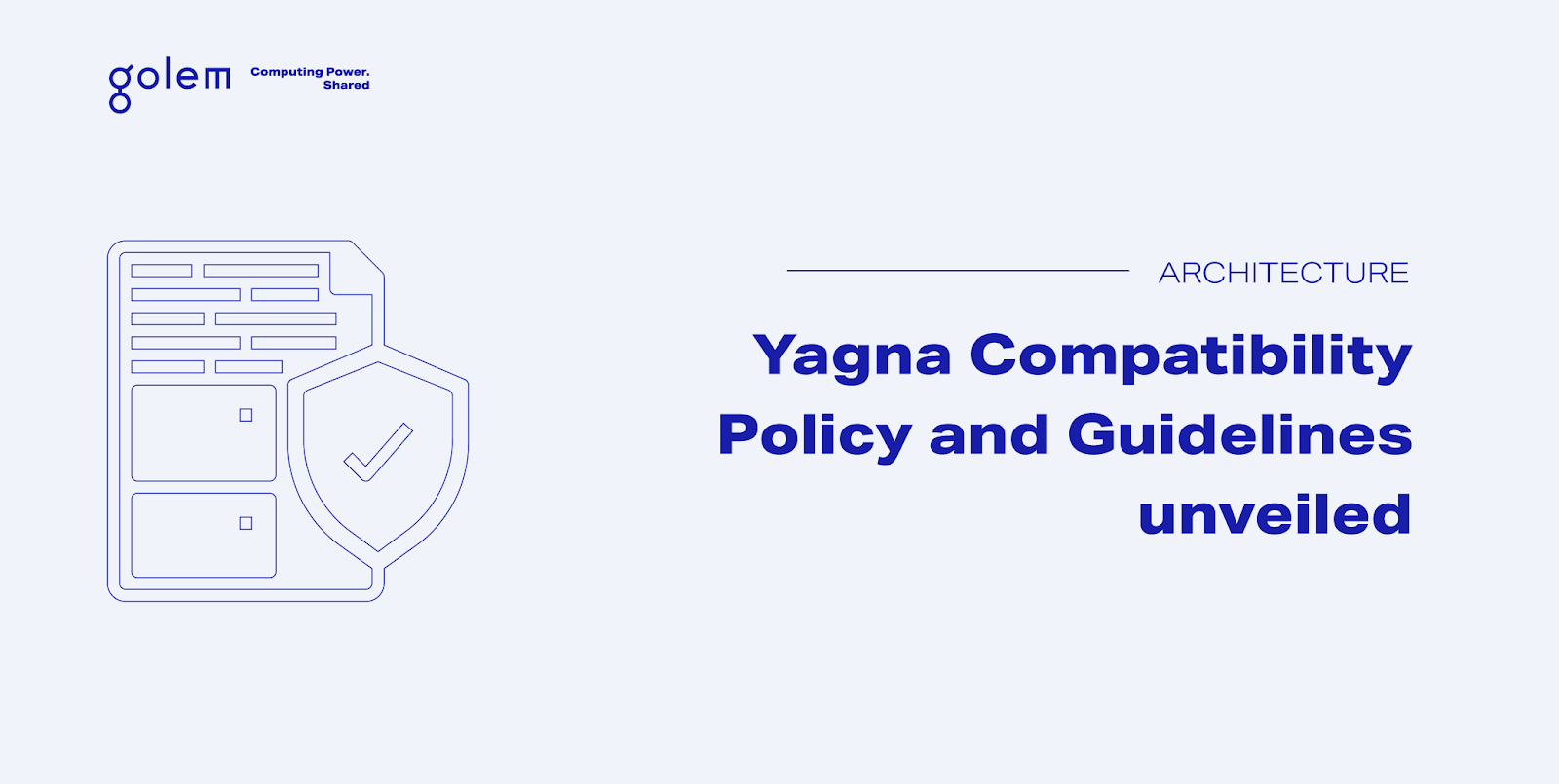 Yagna Compatibility Policy and Guidelines unveiled