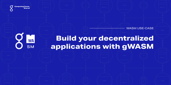 Build your decentralized applications with gWASM