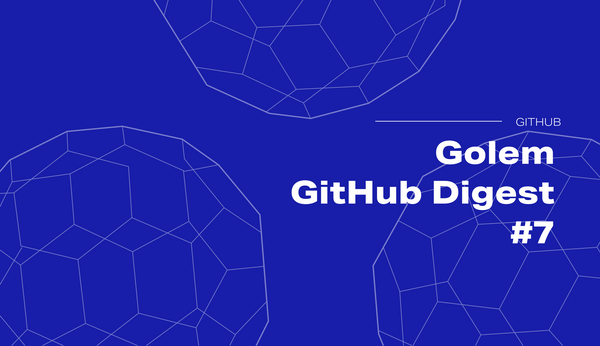 Golem GitHub Digest #7: Decentralization of the New Golem marketplace