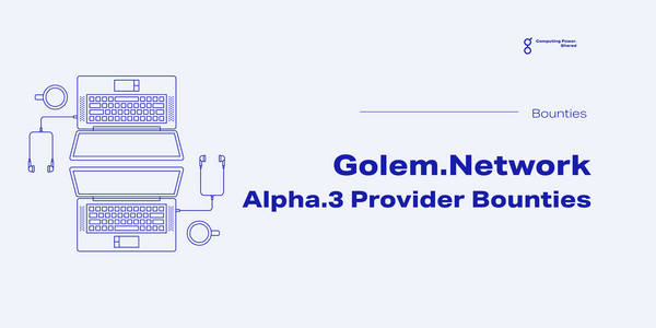 Golem Alpha.3 Provider Bounties