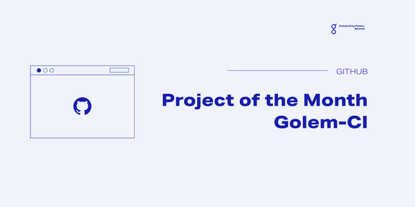 Project of the Month - Golem CI