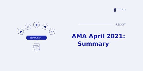 The Best Questions and Answers of the AMA, Summarized! - April 2021