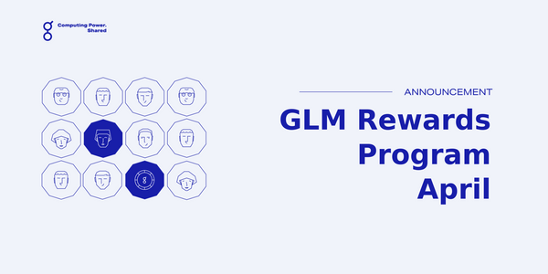 GLM Rewards Program April Update