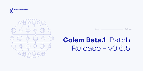 Golem Beta 1 Patch Release - v0.6.5