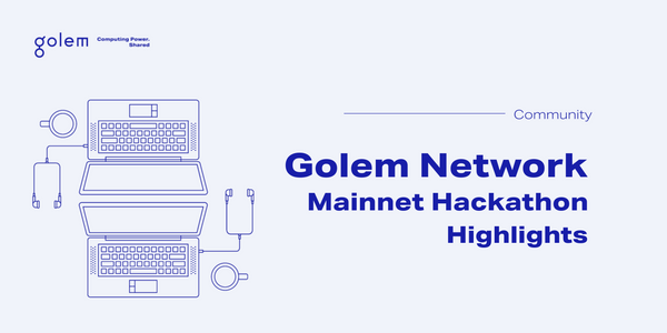 Golem Mainnet Hackathon Highlights