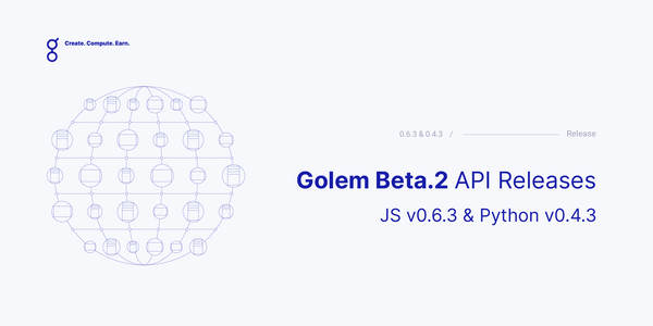 Golem API releases - Python v0.6.3 & JavaScript v0.4.3