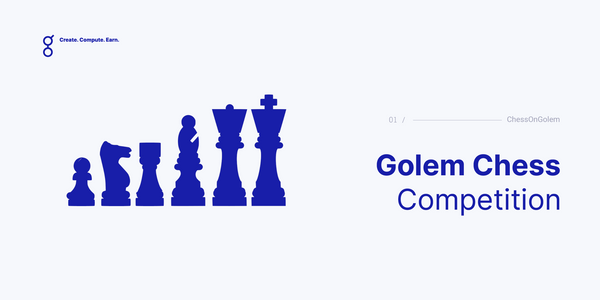 Golem Chess Competition! 30k GLM PrizePool