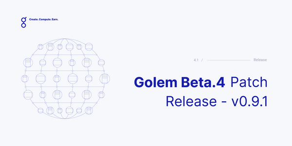 Golem Beta IV Patch Release - v0.9.1