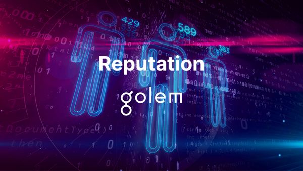 Introducing Golem Network’s Reputation System